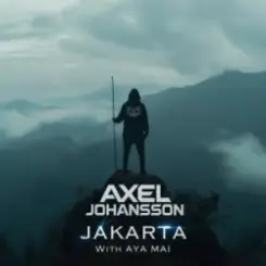 Axel Johansson & Aya Mai - Jakarta слушать онлайн