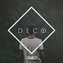 Deco - Chances слушать онлайн