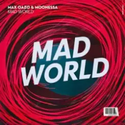 Max Oazo & Moonessa - Mad World слушать онлайн