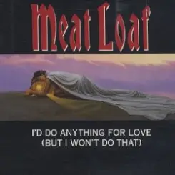 Meat Loaf - I'd Do Anything For Love слушать онлайн