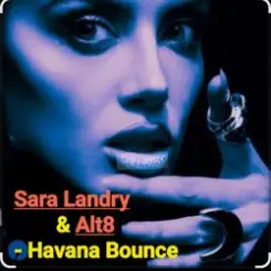 Sara Landry & Alt8 - Havana Bounce слушать онлайн