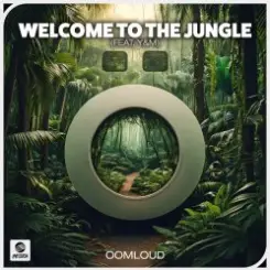 Oomloud feat. Y&M - Welcome To The Jungle слушать онлайн
