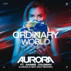 Обложка Aurora feat. Naimee Coleman - Ordinary World (Floorfilla Remix)