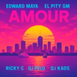 Edward Maya & El Pity GM & RICKY C - AMOUR (feat. DJ Felo & DJ Kaos) слушать онлайн