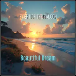 Flight of the Falcon - Beautiful Dream слушать онлайн
