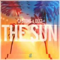 CJ Stone & Quiz - The Sun слушать онлайн