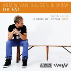 Armin van Buuren & W&W - D# Fat (Original Mix) слушать онлайн