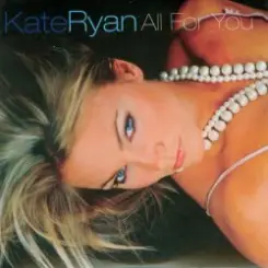 Kate Ryan - All For You слушать онлайн
