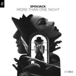 Spoiljack - More Than One Night слушать онлайн
