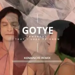 Gotye - Somebody That I Used to Know (Komanchi Radio Edit) слушать онлайн