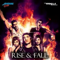 Krewella & Adventure Club - Rise & Fall слушать онлайн