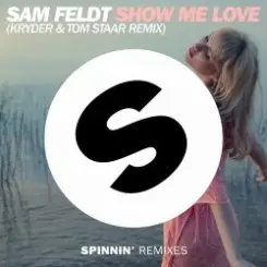 Sam Feldt - Show Me Love (Kryder & Tom Staar Remix) слушать онлайн