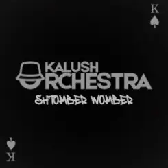 KALUSH - Shtomber Womber (Kalush Orchestra) слушать онлайн