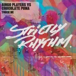 Bingo Players Vs Chocolate Puma - Touch Me(Original Mix) слушать онлайн