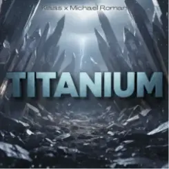 Klaas & Michael Roman - Titanium слушать онлайн