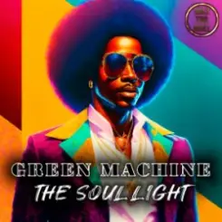 Green Machine - The Soul Light (Radio Edit) слушать онлайн