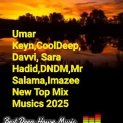 Umar Keyn,CoolDeep,Davvi,Sara Hadid,DNDM,Mr Salama - Imazee New Top Mix Musics 2025 слушать онлайн