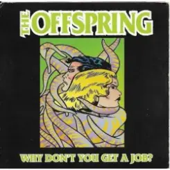 The Offspring - Why Don't You Get A Job слушать онлайн