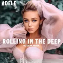 Adele - Rolling in the Deep (Dj Dark Remix) слушать онлайн