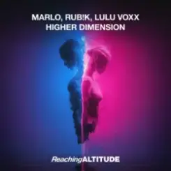 MaRLo & Rub!k & Lulu Voxx - Higher Dimension слушать онлайн