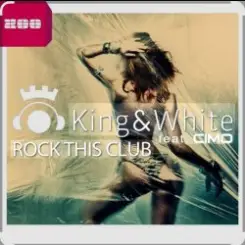 King & White feat. Cimo - Rock This Club (Extended Mix) слушать онлайн