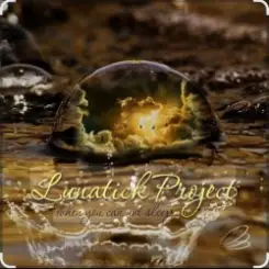 Lunatick Project - When You Can Not Sleep слушать онлайн