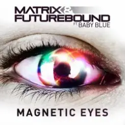 Matrix & Futurebound feat. Baby Blue - Magnetic Eyes (Radio Edit) слушать онлайн