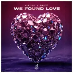 CALVO & DAZZ - We Found Love слушать онлайн