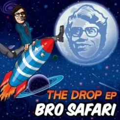 Bro Safari - The Drop слушать онлайн