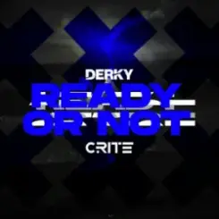 DERKY & Crite - Ready Or Not слушать онлайн