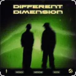Moksi & Merow feat. Kota - Different Dimension (Extended Mix) слушать онлайн