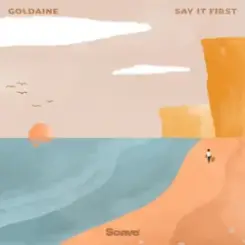 Goldaine - Say It First слушать онлайн