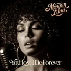 Morgan Luna - You Lost Me Forever слушать онлайн