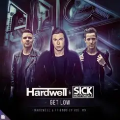 Hardwell, Sick Individuals - Get Low слушать онлайн