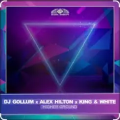 Dj Gollum feat. Alex Hilton & King & White - Higher Ground слушать онлайн