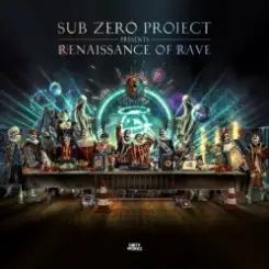 Sub Zero Project - Renaissance of rave слушать онлайн