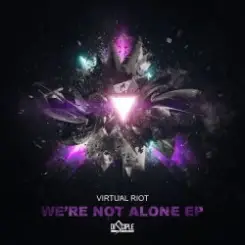 Virtual Riot - We're Not Alone слушать онлайн