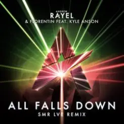 Andrew Rayel & Florentin feat. Kyle Anson - All Falls Down (SMR LVE Remix) слушать онлайн