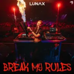 LUNAX - Break My Rules слушать онлайн