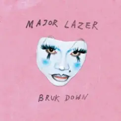Major Lazer & Parris Goebel & America Foster - BRUK DOWN (feat. SadBoi) слушать онлайн