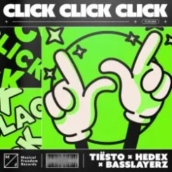 Tiesto feat. Hedex & Basslayerz - Click Click Click слушать онлайн