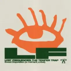 Lost Frequencies & The Temper Trap - Sweet Disposition (a moment, a love) слушать онлайн