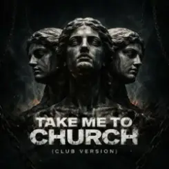ATTILA - Take Me to Church (Club Version) слушать онлайн