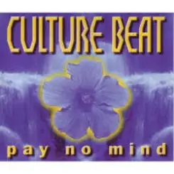 Culture Beat - Pay No Mind (Extended Version) слушать онлайн