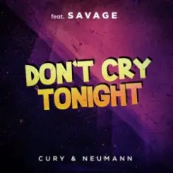 Savage - Don't Cry Tonight слушать онлайн