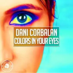 Dani Corbalan - Tears In Your Eyes слушать онлайн