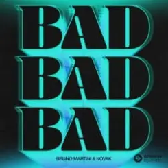 Bruno Martini feat. Novak - Bad слушать онлайн