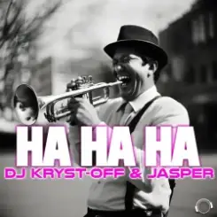 Dj Kryst-Off & Jasper - Ha Ha Ha слушать онлайн