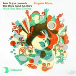 Pete Doyle Pres The Rock Solid All-Stars - What God Has Chosen(Jimpster Dub) слушать онлайн