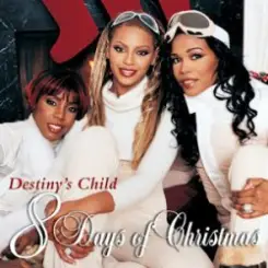Destiny's Child - 8 Days of Christmas слушать онлайн